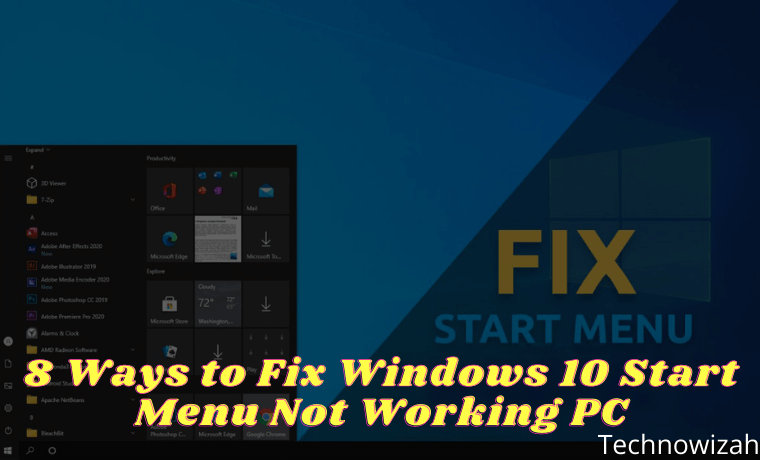 8 Ways to Fix Windows 10 Start Menu Not Working PC 8 Ways to Fix Windows 10 Start Menu Not Working PC