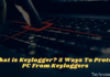 What is Keylogger? Protect PC From Keylogger 2024 What is Keylogger Protect PC From Keylogger 5 Best Tips
