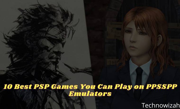 10 Best PSP Games You Can Play on PPSSPP Emulators 10 Best PSP Games You Can Play on PPSSPP Emulators