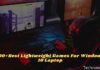 100+Best Lightweight Games For Windows 10 Laptop 2024 100+Best Lightweight Games For Windows 10 Laptop