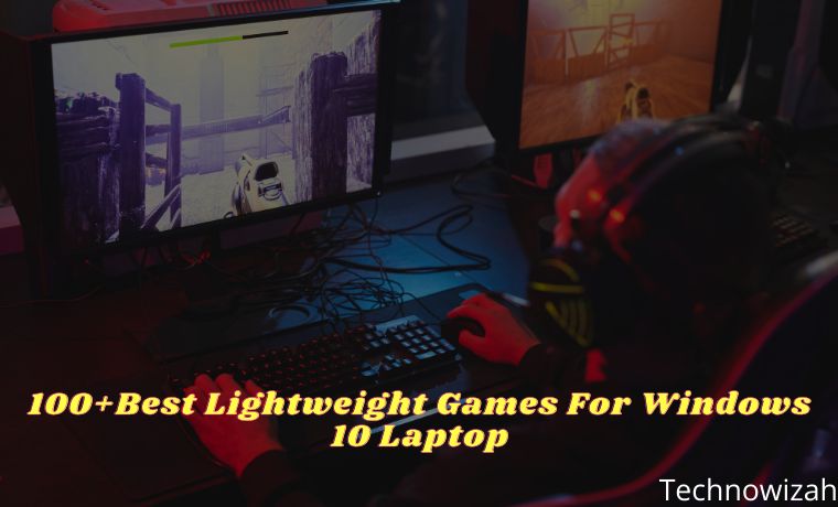 100+Best Lightweight Games For Windows 10 Laptop 100+Best Lightweight Games For Windows 10 Laptop