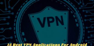 15 Best VPN Applications For Android Free and Unblocked