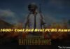 1600+ Cool And Best PUBG Name 2025 1600+ Cool And Best PUBG Name
