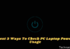 Best 3 Ways To Check PC Laptop Power Usage