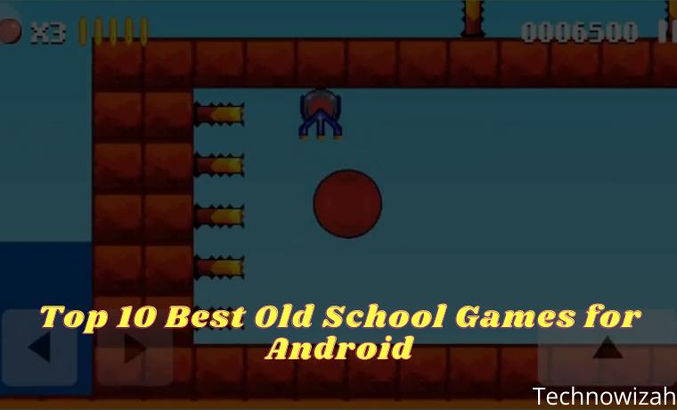 Top 10 Best Old School Games for Android Top 10 Best Old School Games for Android
