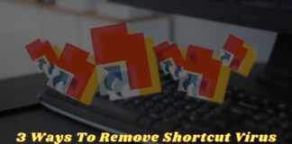 3 Ways To Remove Shortcut Virus from Windows 10 PC