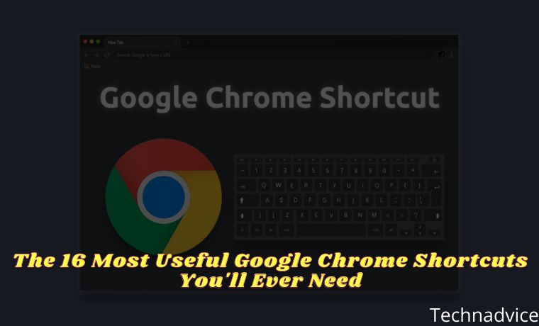 The 16 Most Useful Google Chrome Shortcuts You'll Ever Need