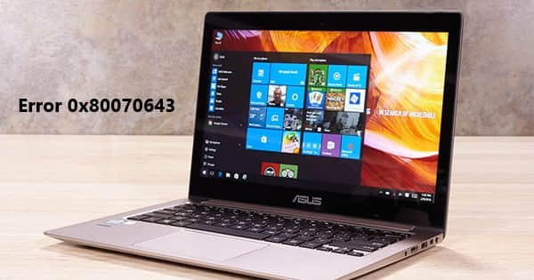 How to Solve Error 0x80070643 in Windows 10 PC How to Solve Error 0x80070643 in Windows 10 PC