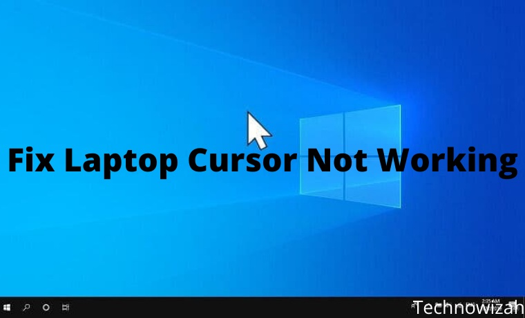 19 Ways to Fix Laptop Cursor Not Working in Windows 19 Ways to Fix Laptop Cursor Not Working in Windows