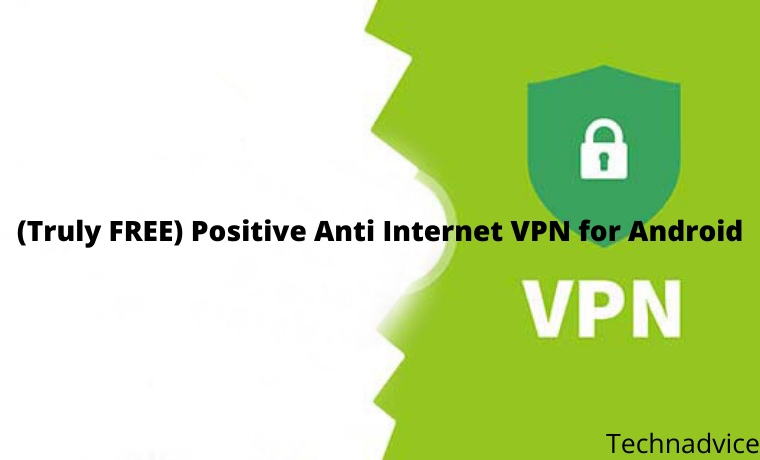 30 Best (Truly FREE) Positive Anti Internet VPN for Android 30 Best (Truly FREE) Positive Anti Internet VPN for Android