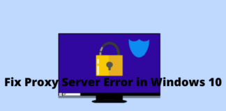 5 Ways To Fix Proxy Server Error in Windows 10