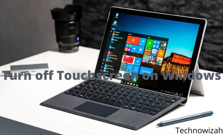 How To Turn off Touchscreen on Windows 10 PC How To Turn off Touchscreen on Windows 10 PC