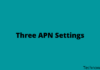 Three APN Settings – Step by Step Configuration guide 2025 Three APN Settings – Step by Step configuration guide