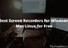 18+ Best Screen Recorders for Windows Mac Linux for Free 2025 18+ Best Screen Recorders for Windows Mac Linux for Free