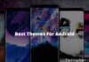 30+ Best Android Themes 2025 Best Themes For Android 30+ Best Android Themes 2022 Best Themes For Android