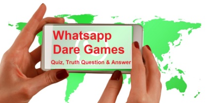 1000+ Best WhatsApp Dare Games and Questions